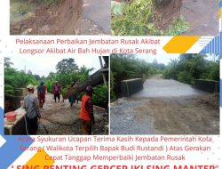 Gerak Cepat Pemkot Serang Jembatan Longsor, Langsung Lakukan Perbaikan