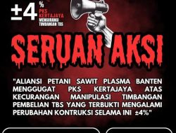 Bentuk Solidaritas, Sebanyak 300 Petani Sawit dari Pandeglang Siap Ikut Aksi Demo di PTPN Kertajaya